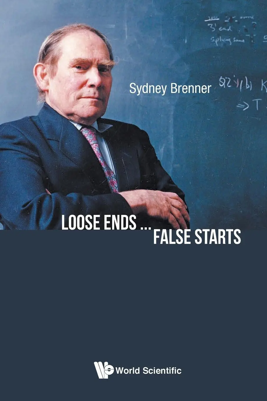 Cover: 9789811208171 | LOOSE ENDS ... FALSE STARTS | Sydney Brenner | Taschenbuch | Englisch