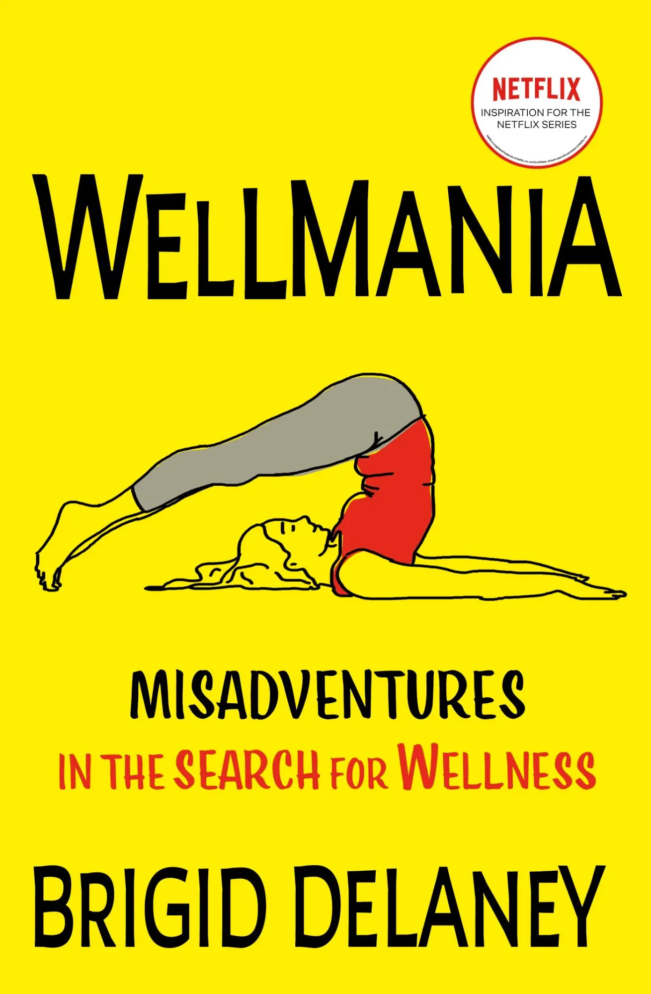 Cover: 9781399718271 | Wellmania | NOW TRENDING ON NETFLIX | Brigid Delaney | Taschenbuch | X