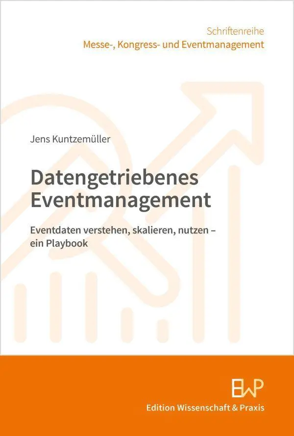 Cover: 9783896738271 | Datengetriebenes Eventmanagement | Jens Kuntzemüller | Taschenbuch