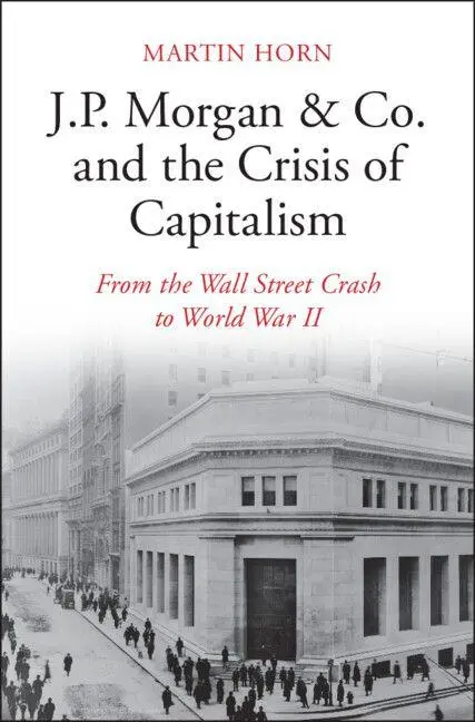 Cover: 9781108498371 | J.P. Morgan &amp; Co. and the Crisis of Capitalism | Martin Horn | Buch