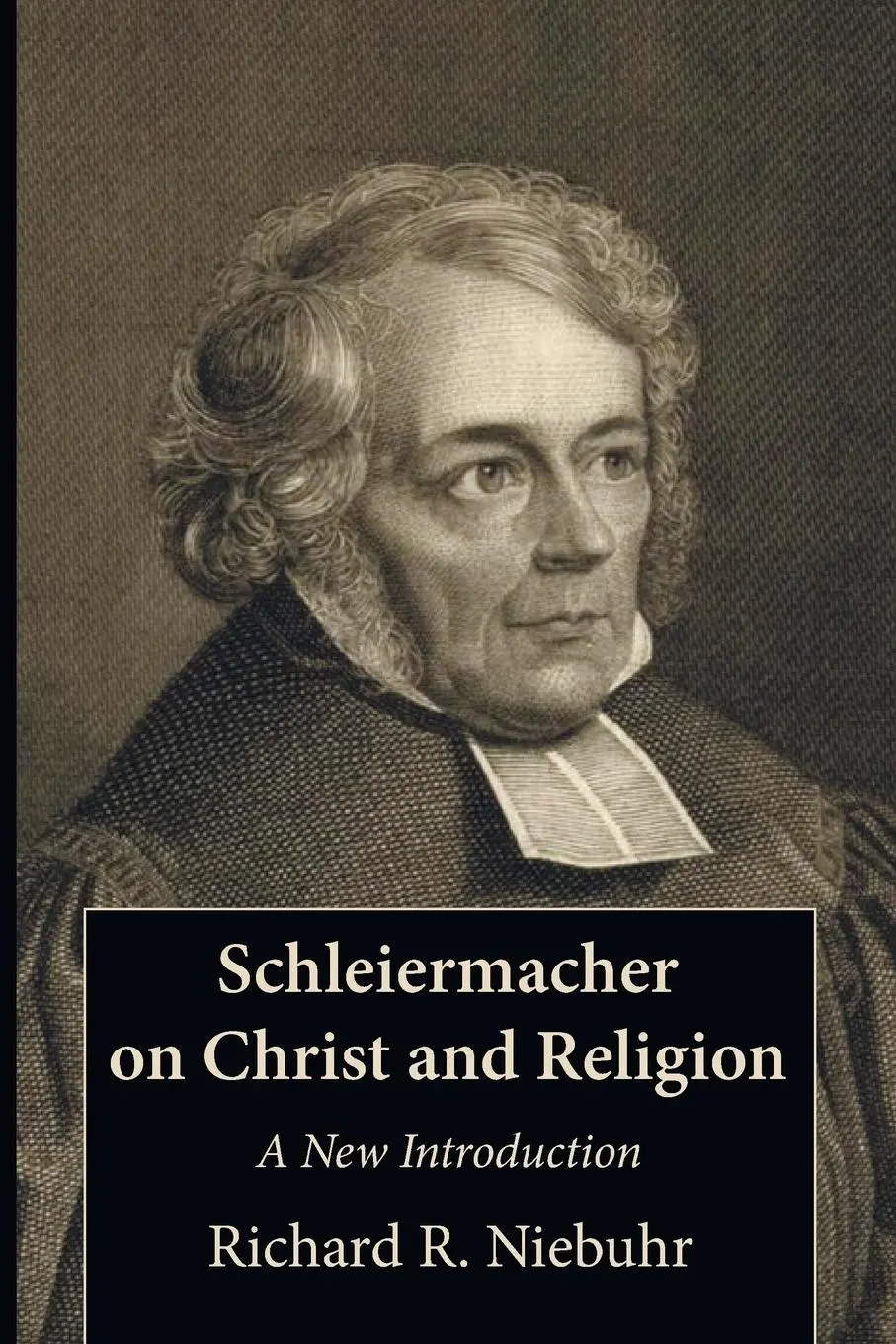 Cover: 9781606088371 | Schleiermacher on Christ and Religion | Richard R. Niebuhr | Buch