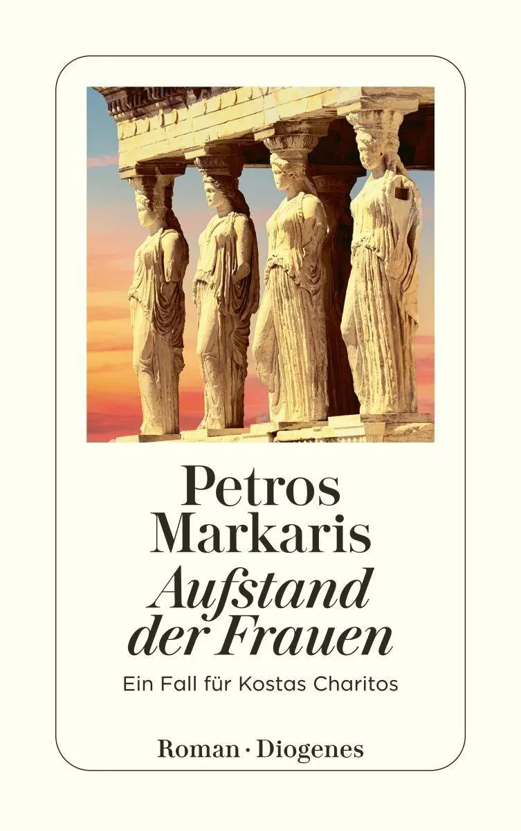 Cover: 9783257248371 | Aufstand der Frauen | Ein Fall für Kostas Charitos | Petros Markaris