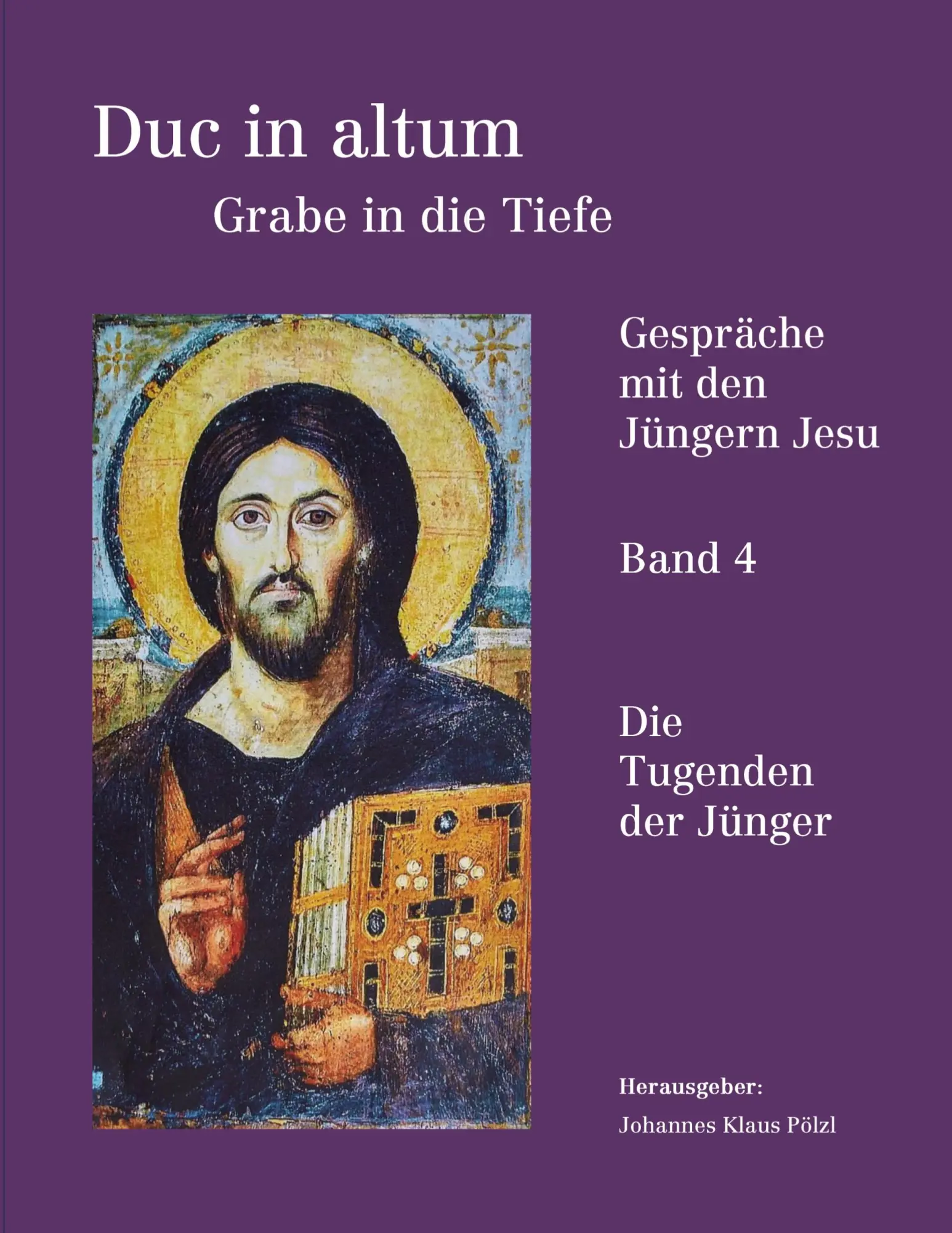 Cover: 9783695758371 | Duc in altum - Grabe in die Tiefe, Band 4 | Johannes Klaus Pölzl