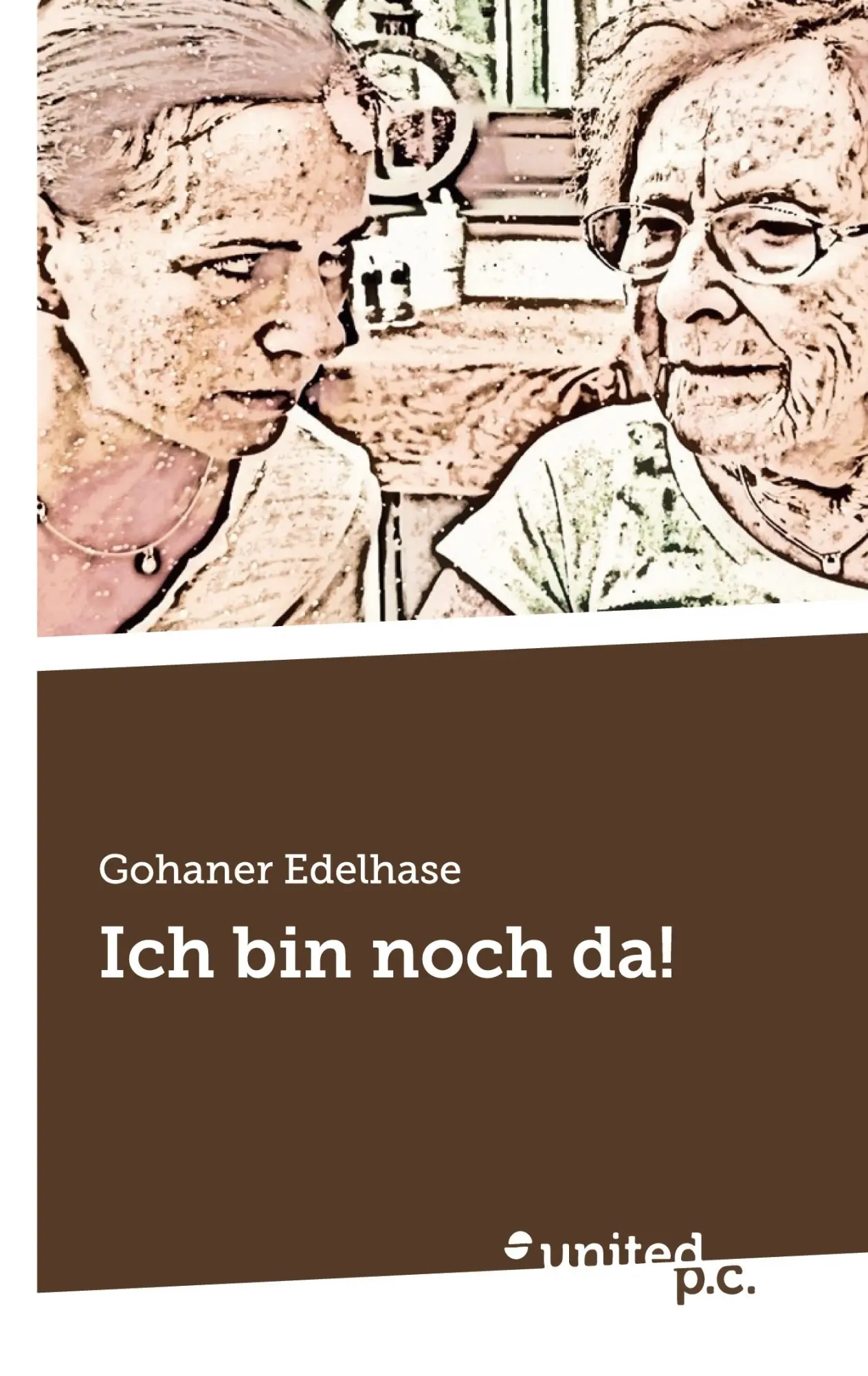 Cover: 9783710358371 | Ich bin noch da! | Gohaner Edelhase | Taschenbuch | 106 S. | Deutsch