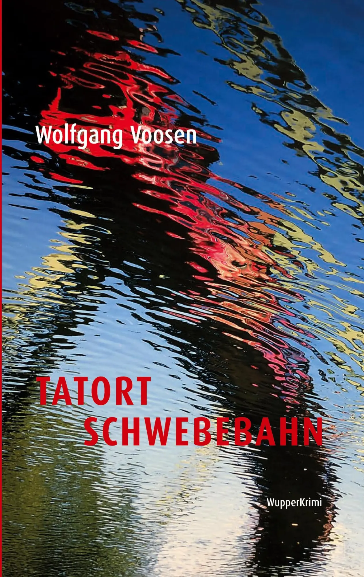 Cover: 9783756208371 | Tatort Schwebebahn | Wolfgang Voosen | Taschenbuch | Wupper-Krimi