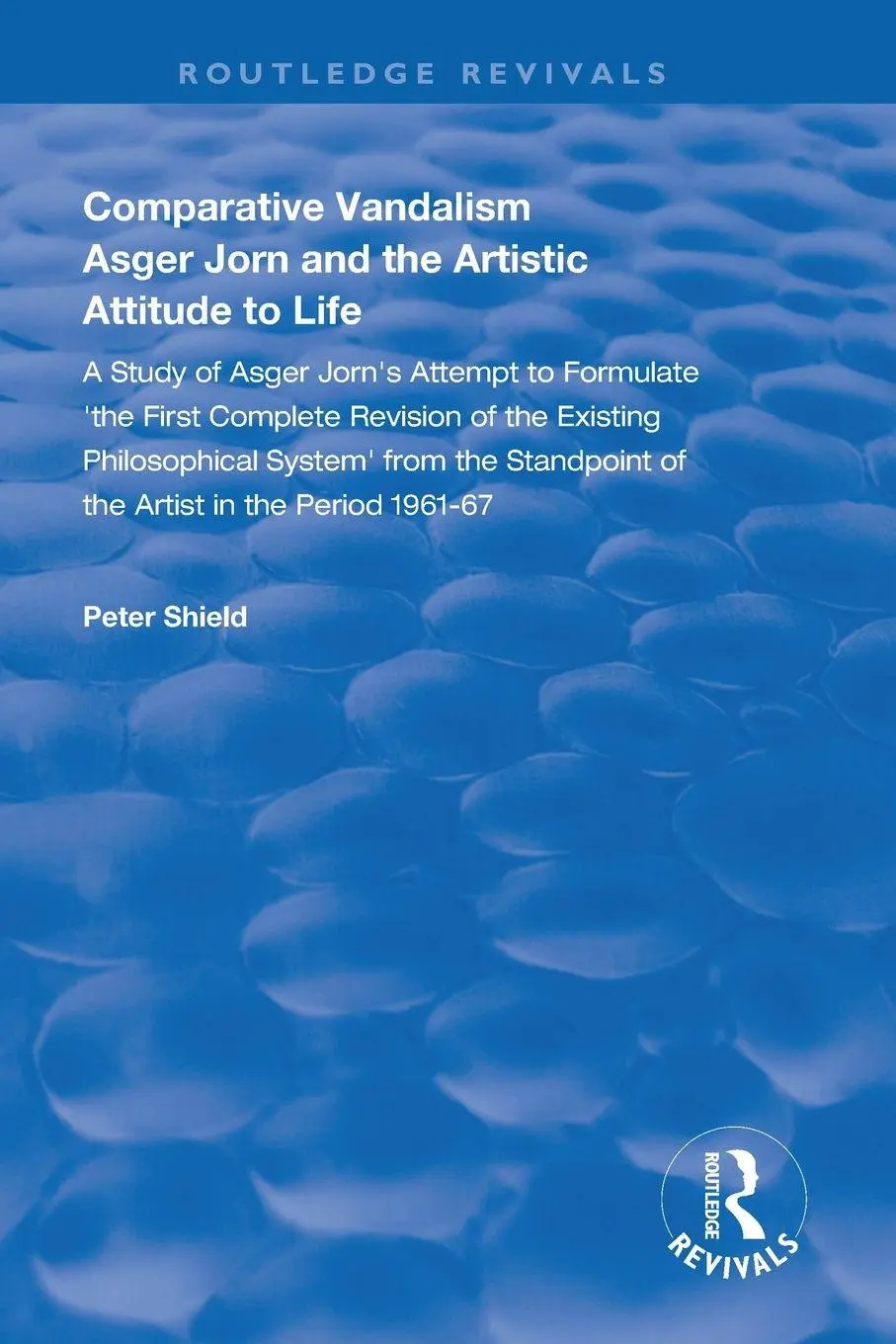 Cover: 9781138328471 | Comparative Vandalism | Asger Jorn and the Artistic Attitude to Life