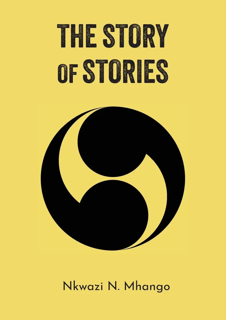 Cover: 9781779338471 | The Story of Stories | Poetry | Nkwazi N. Mhango | Taschenbuch | 2024