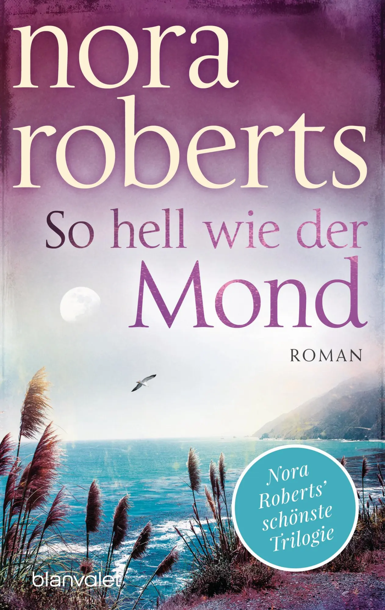 Cover: 9783734108471 | So hell wie der Mond | Nora Roberts | Taschenbuch | 448 S. | Deutsch