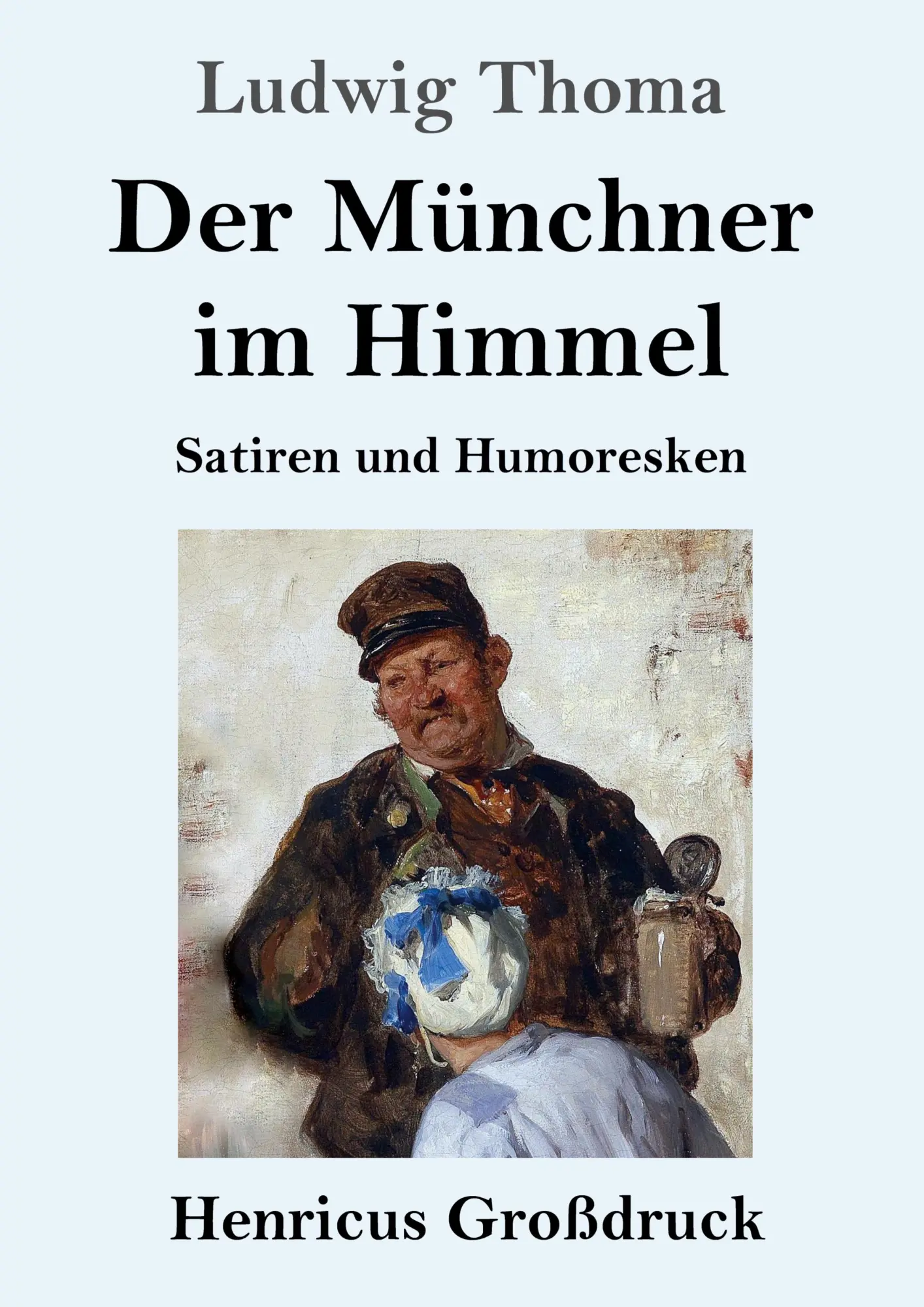 Cover: 9783847828471 | Der Münchner im Himmel (Großdruck) | Satiren und Humoresken | Thoma