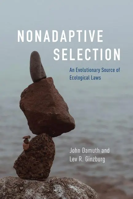 Cover: 9780226838571 | Nonadaptive Selection | An Evolutionary Source of Ecological Laws