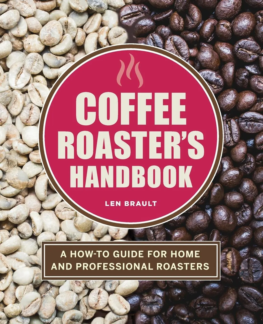 Cover: 9781646118571 | Coffee Roaster's Handbook | Len Brault | Taschenbuch | Englisch | 2020