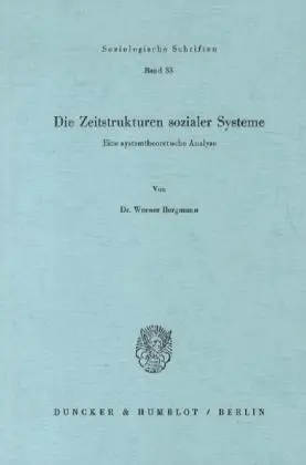 Cover: 9783428048571 | Die Zeitstrukturen sozialer Systeme. | Werner Bergmann | Taschenbuch