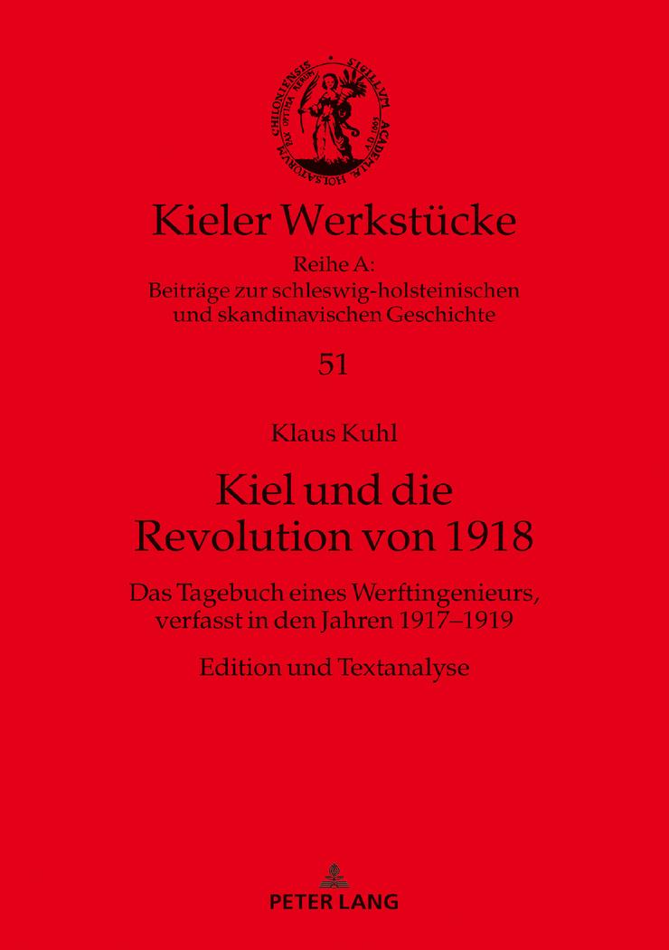 Cover: 9783631758571 | Kiel und die Revolution von 1918 | Klaus Kuhl | Buch | 332 S. | 2018