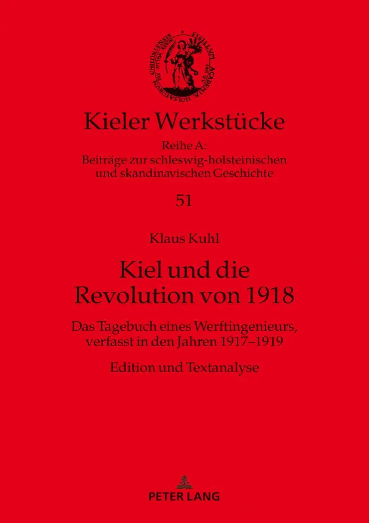 Cover: 9783631758571 | Kiel und die Revolution von 1918 | Klaus Kuhl | Buch | 332 S. | 2018