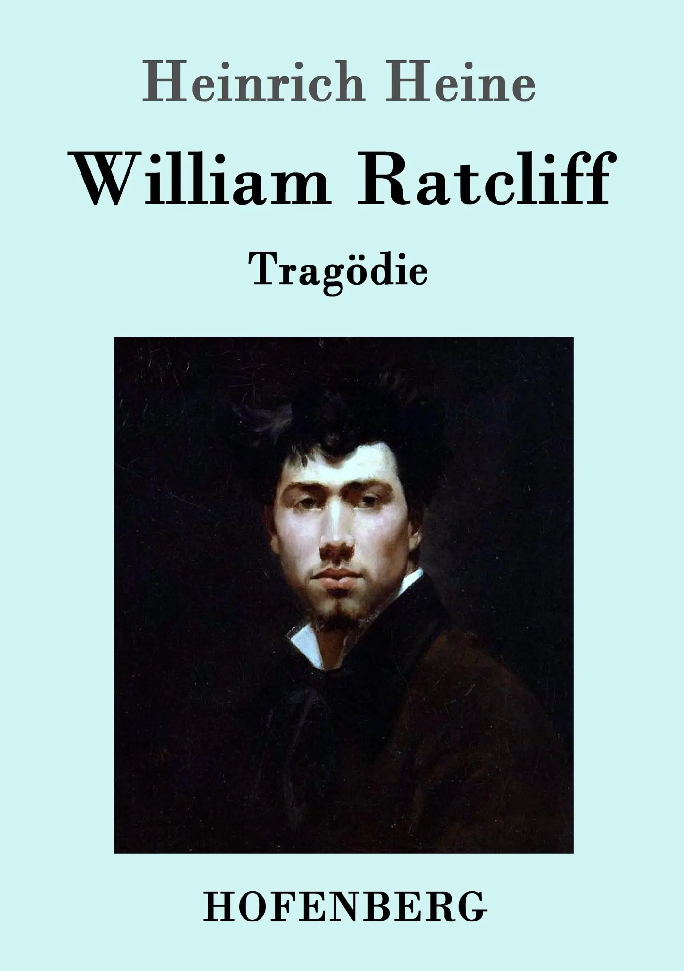 Cover: 9783843098571 | William Ratcliff | Tragödie | Heinrich Heine | Taschenbuch | 52 S.