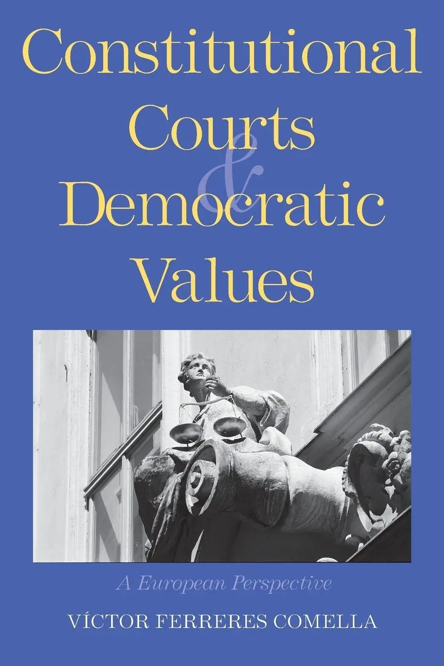 Cover: 9780300148671 | Constitutional Courts and Democratic Values | A European Perspective