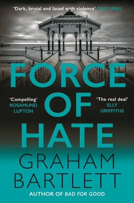 Cover: 9780749028671 | Force of Hate | From the Top Ten Bestselling Author | Graham Bartlett