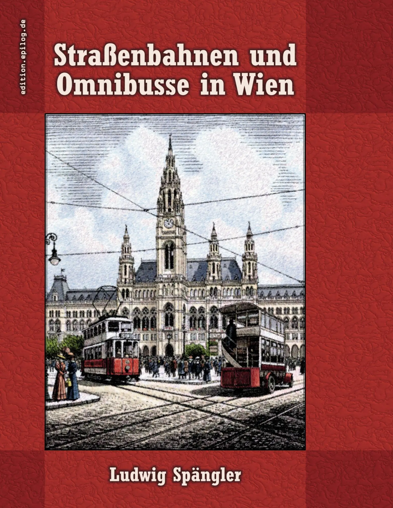 Cover: 9783695728671 | Straßenbahnen und Omnibusse in Wien | Ludwig Spängler | Taschenbuch