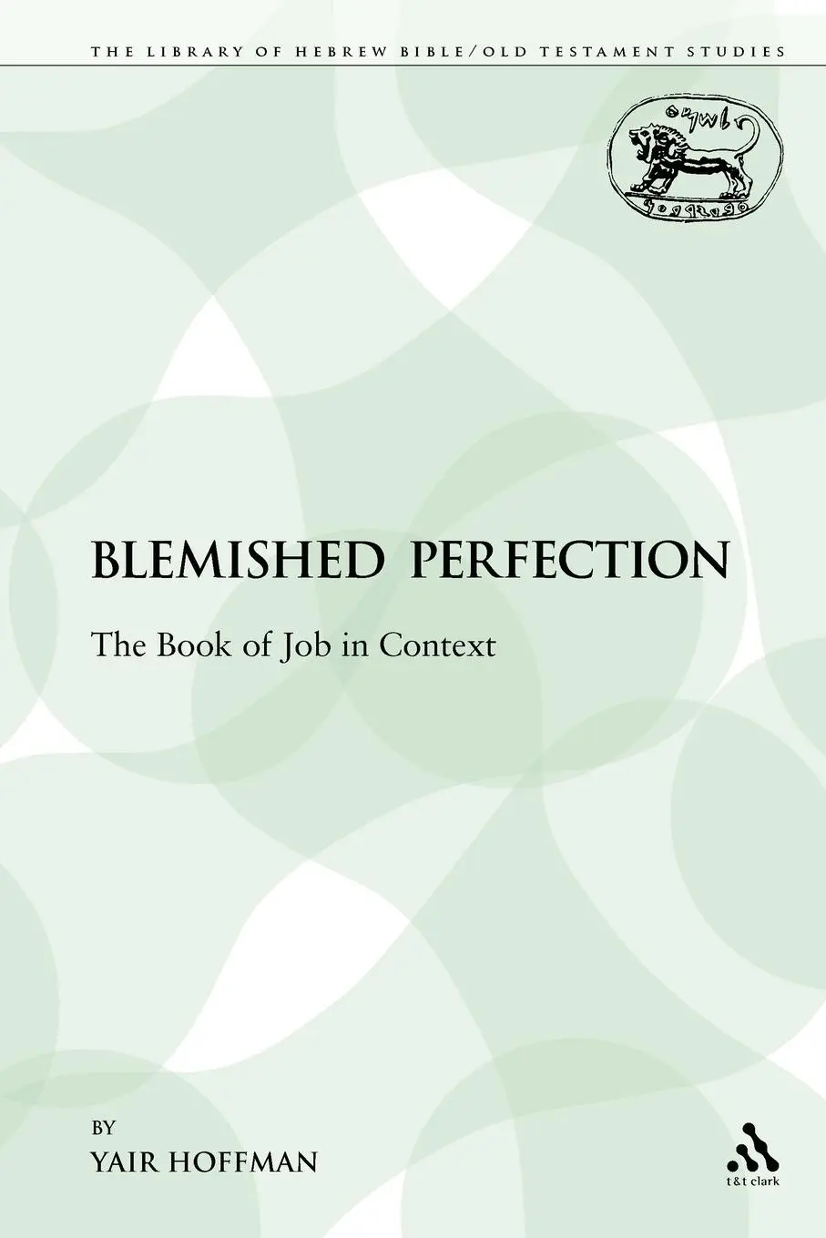 Cover: 9781441168771 | A Blemished Perfection | The Book of Job in Context | Hoffman | Buch