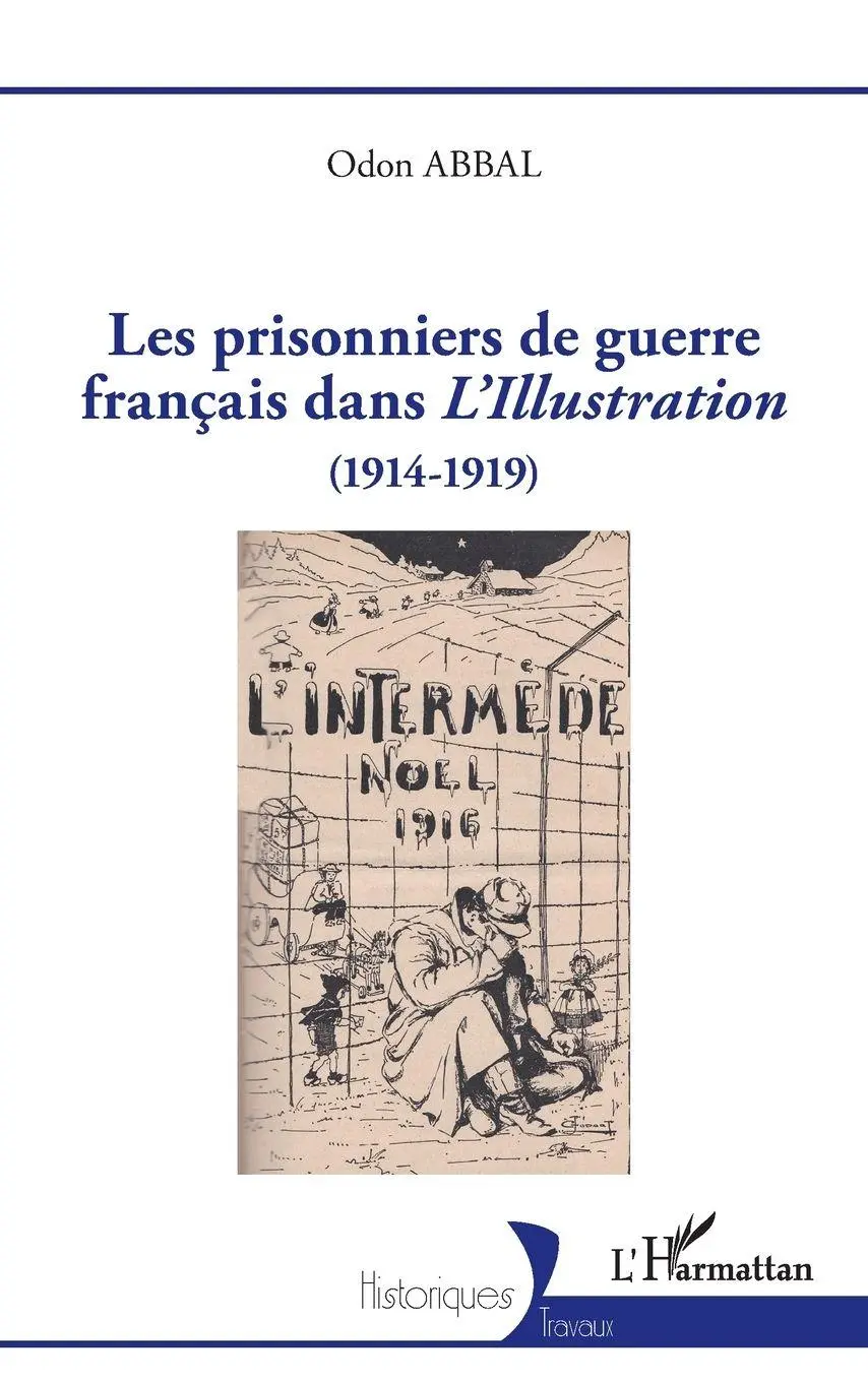 Cover: 9782140318771 | Les prisonniers de guerre français dans <i>L'Illustration</i> | Abbal