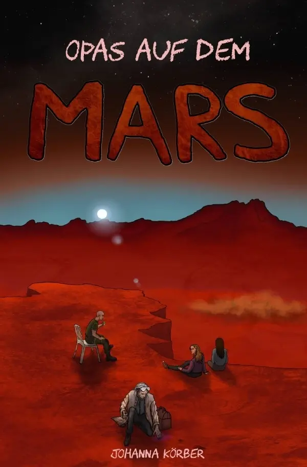 Cover: 9783565648771 | Opas auf dem Mars | Der rote Planet.DE | Johanna Körber | Taschenbuch