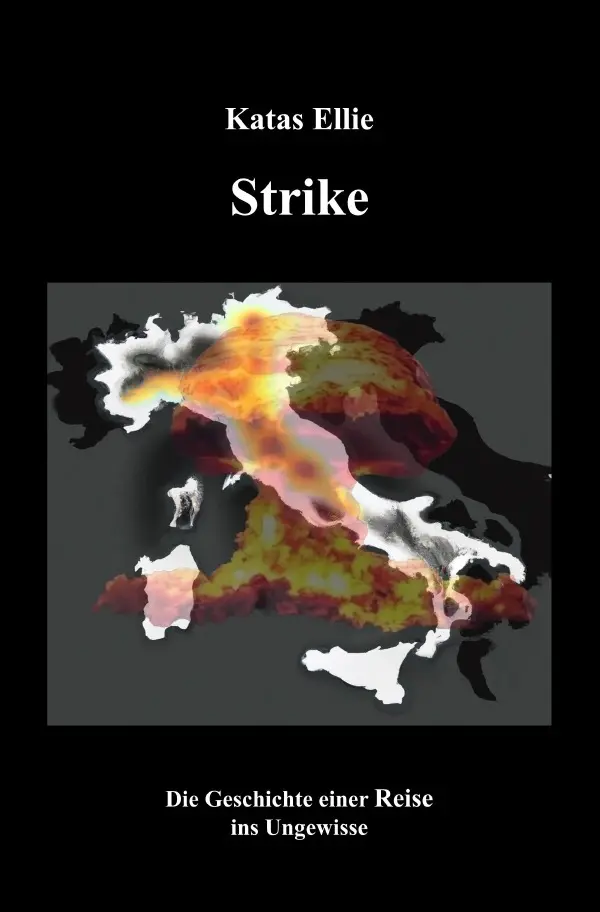 Cover: 9783759858771 | Strike | Die Geschichte einer Reise ins Ungewisse | Katas Ellie | Buch