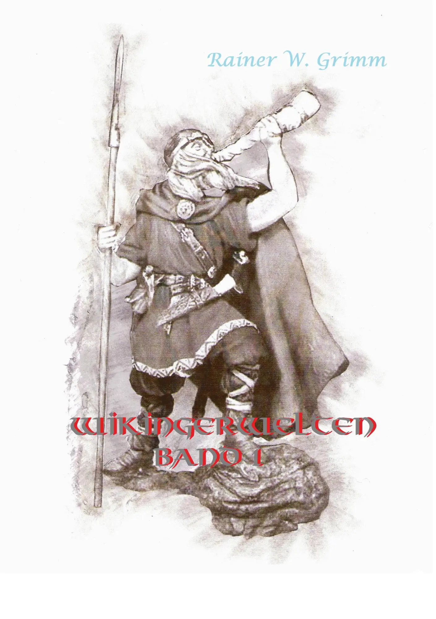 Cover: 9783839118771 | Wikingerwelten Band I | Rainer W. Grimm | Taschenbuch | 140 S. | 2025