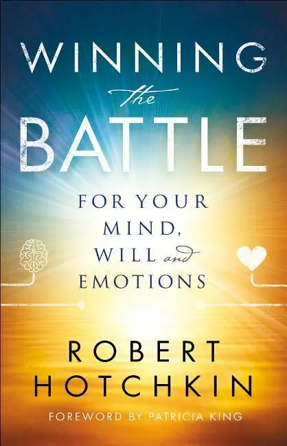 Cover: 9780800798871 | Winning the Battle for Your Mind, Will and Emotions | Robert Hotchkin