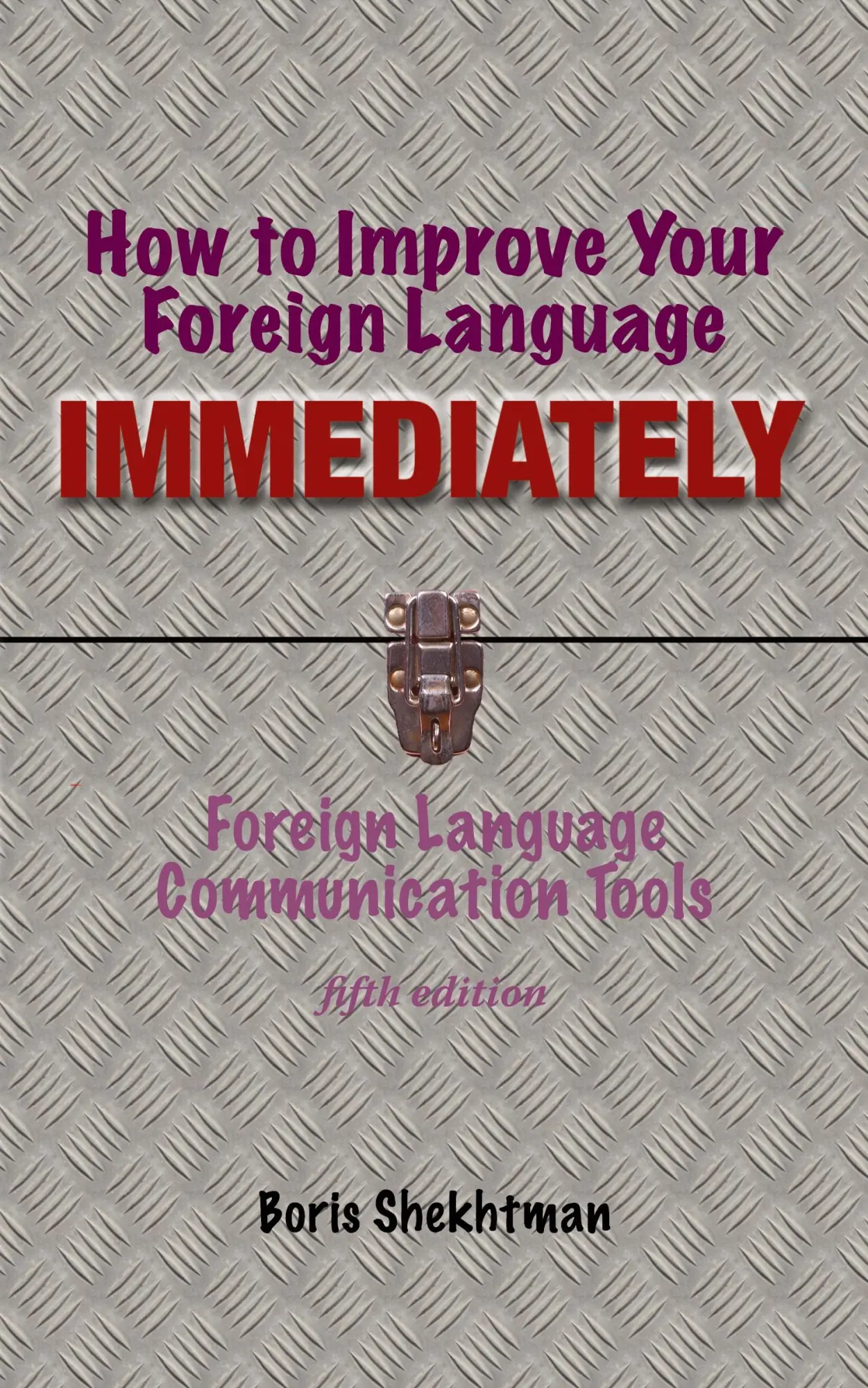 Cover: 9781950328871 | How to Improve Your Foreign Language Immediately, Fifth Edition | Buch