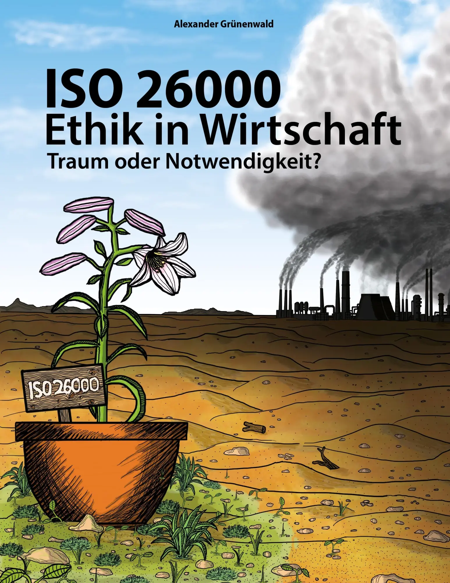 Cover: 9783735778871 | ISO 26000 - Ethik in Wirtschaft | Traum oder Notwendigkeit? | Buch