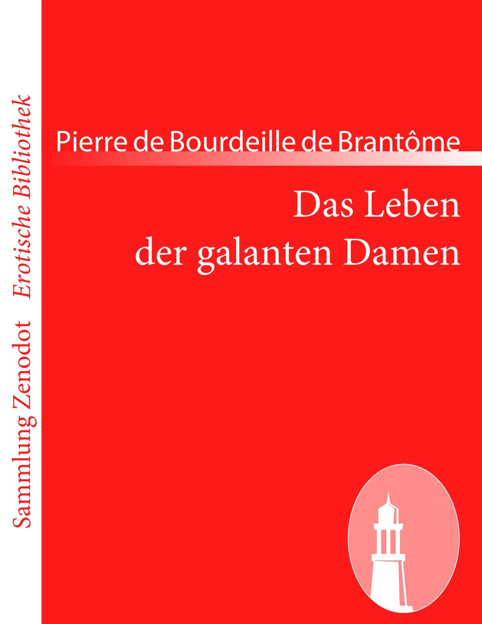 Cover: 9783843068871 | Das Leben der galanten Damen | Pierre de Bourdeille de Brantôme | Buch