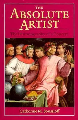 Cover: 9780816628971 | Absolute Artist | The Historiography of a Concept | Soussloff | Buch