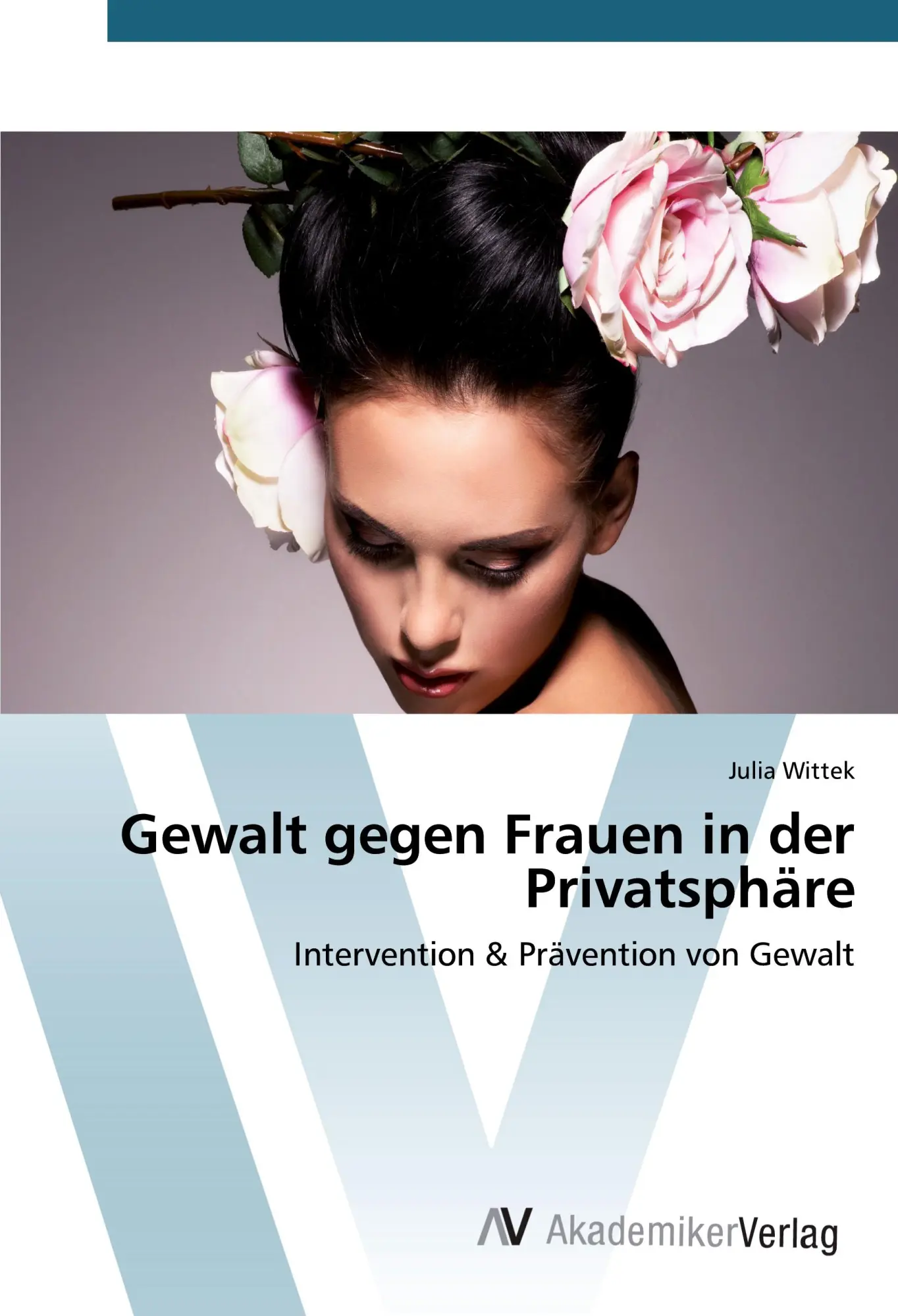Cover: 9783639808971 | Gewalt gegen Frauen in der Privatsphäre | Julia Wittek | Taschenbuch