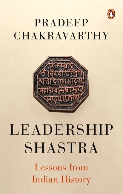 Cover: 9780143459071 | Leadership Shastras | Lessons from Indian History | Chakravarthy