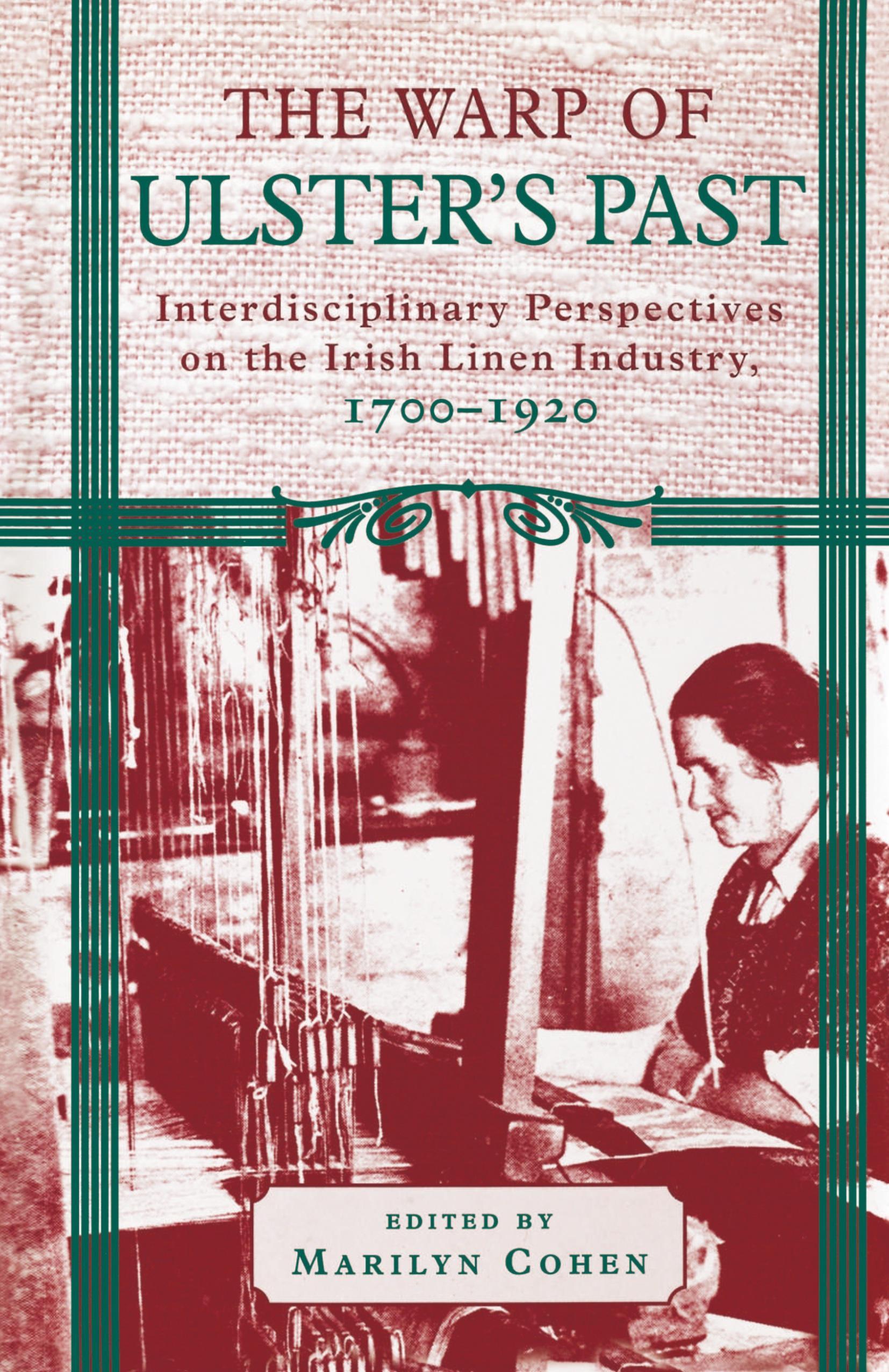 The Warp of Ulster's Past | Interdisciplinary Perspectives on the Irish Linen Industry, 1700-1920 | Marilyn Cohen | Buch | HC runder Rücken kaschiert | VI | Englisch | 1997 | Palgrave Macmillan - Cohen, Marilyn