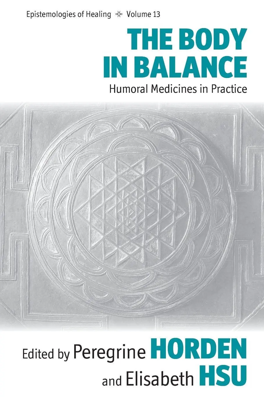 Cover: 9781782389071 | The Body in Balance | Humoral Medicines in Practice | Horden (u. a.)