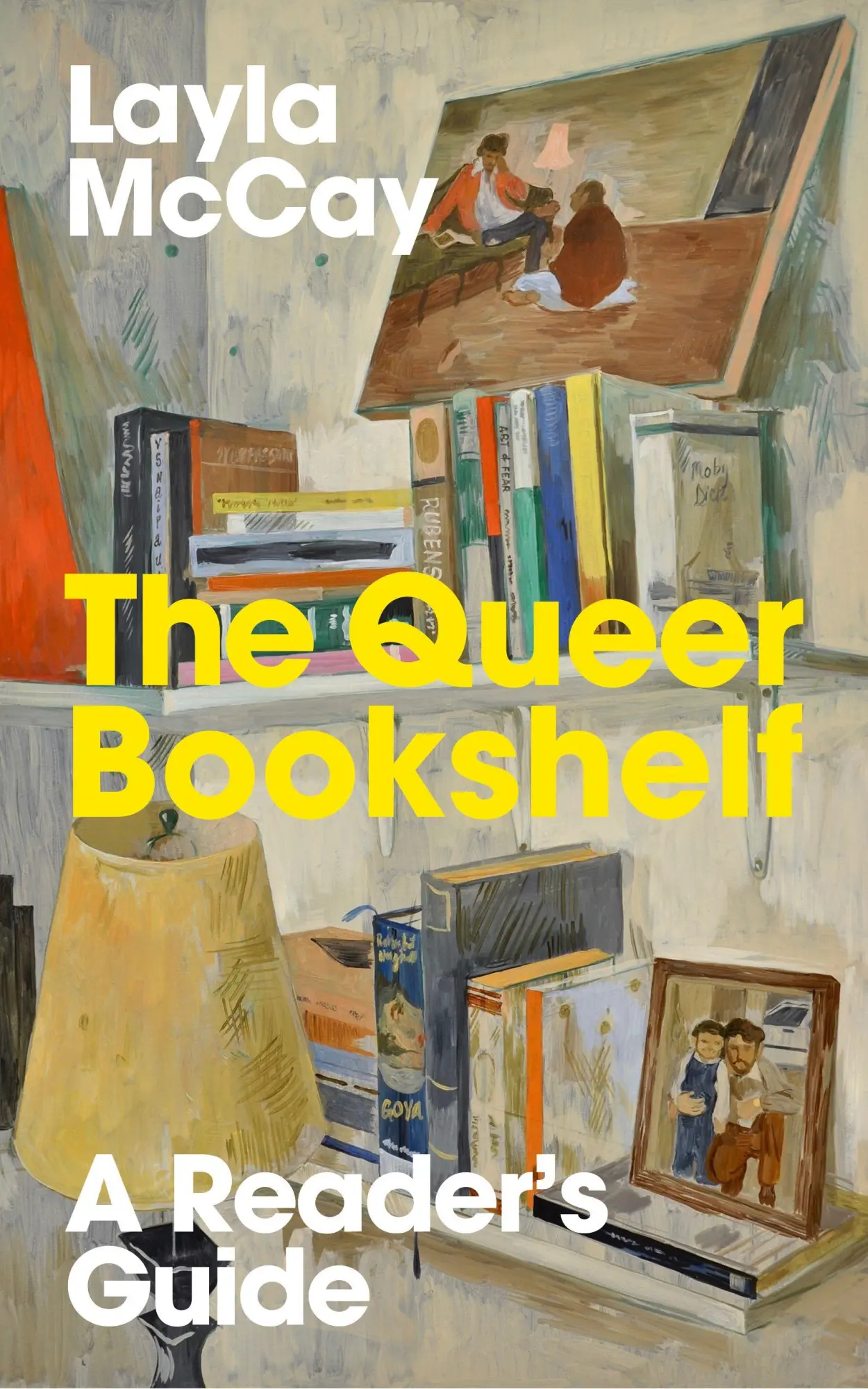 Cover: 9781917189071 | The Queer Bookshelf | A Reader's Guide | Layla McCay | Buch | 336 S.