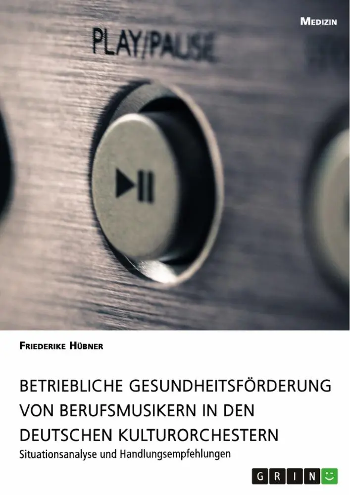 Cover: 9783668959071 | Betriebliche Gesundheitsförderung von Berufsmusikern in den...