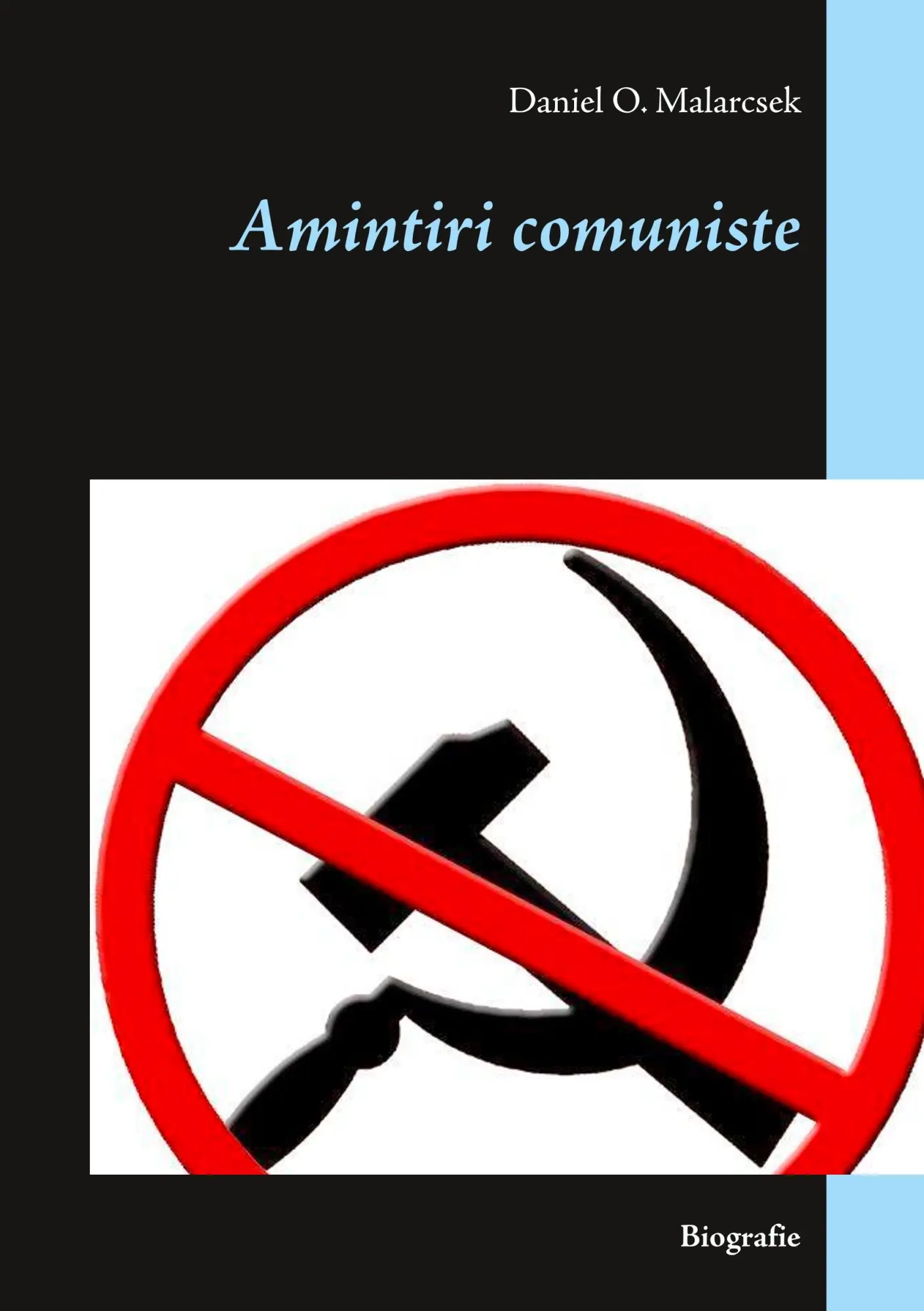 Cover: 9783752869071 | Amintiri comuniste | Biografie | Daniel O. Malarcsek | Taschenbuch