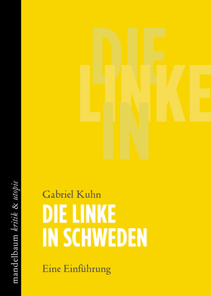 Cover: 9783854769071 | Die Linke in Schweden | Eine Einführung | Gabriel Kuhn | Buch | 132 S.
