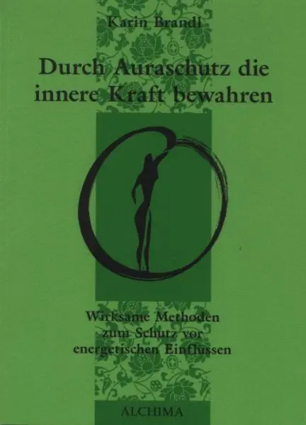 Cover: 9783932669071 | Durch Auraschutz die innere Kraft bewahren | Karin Brandl | Buch