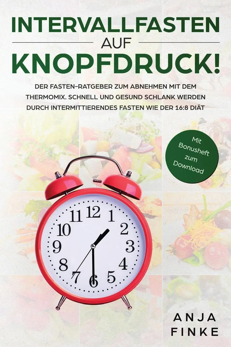 Cover: 9781087849171 | Intervallfasten auf Knopfdruck! Der Fasten-Ratgeber zum Abnehmen...