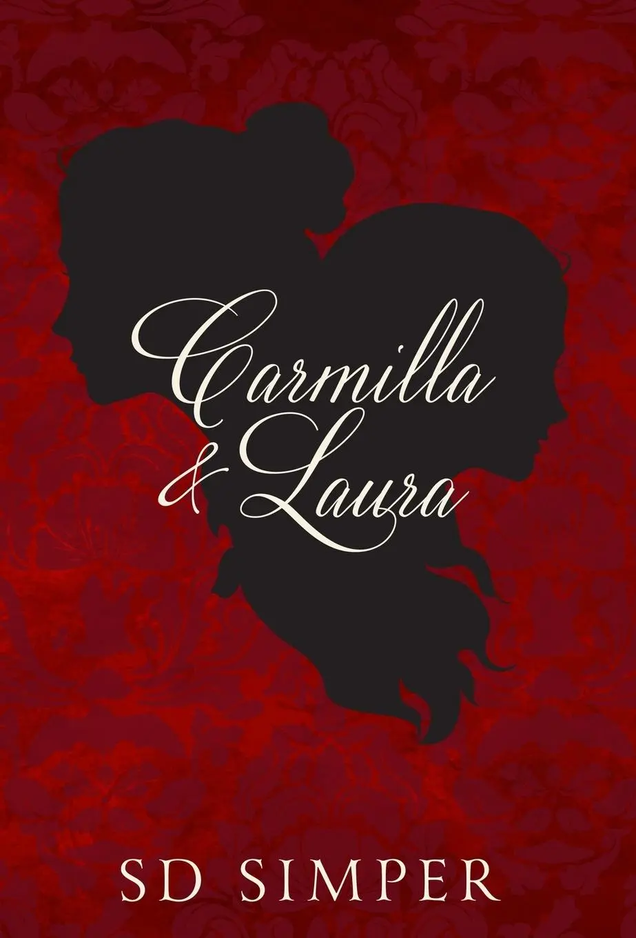 Cover: 9781952349171 | Carmilla and Laura | S D Simper | Buch | Gebunden | Englisch | 2020