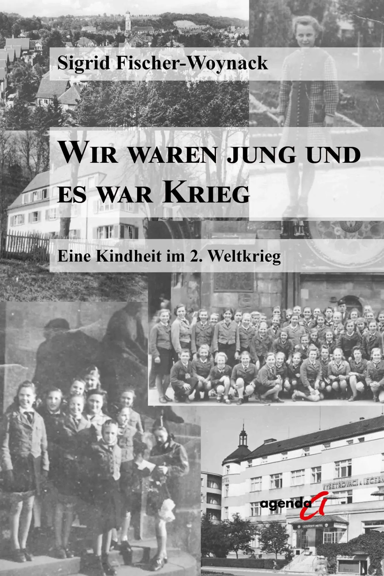 Cover: 9783896889171 | Wir waren jung und es war Krieg | Eine Kindheit im 2. Weltkrieg | Buch