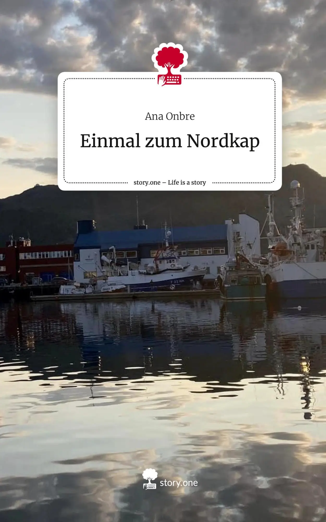 Cover: 9783711569271 | Einmal zum Nordkap. Life is a Story - story.one | Ana Onbre | Buch