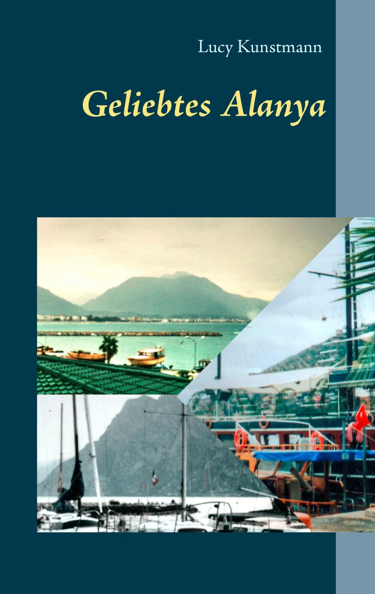 Cover: 9783740729271 | Geliebtes Alanya | Lucy Kunstmann | Taschenbuch | 200 S. | Deutsch