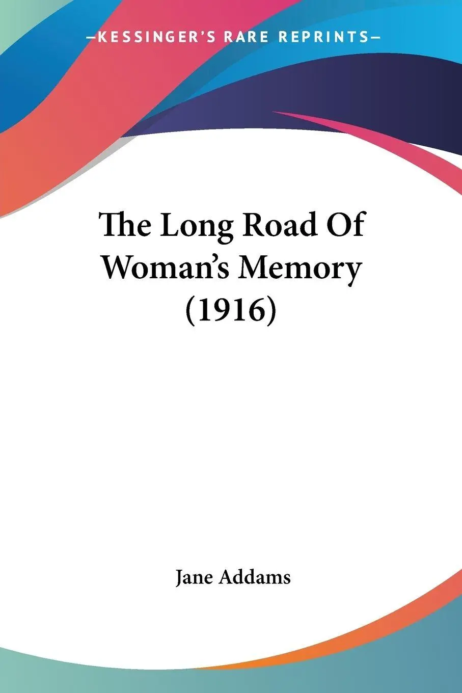 Cover: 9780548819371 | The Long Road Of Woman's Memory (1916) | Jane Addams | Taschenbuch
