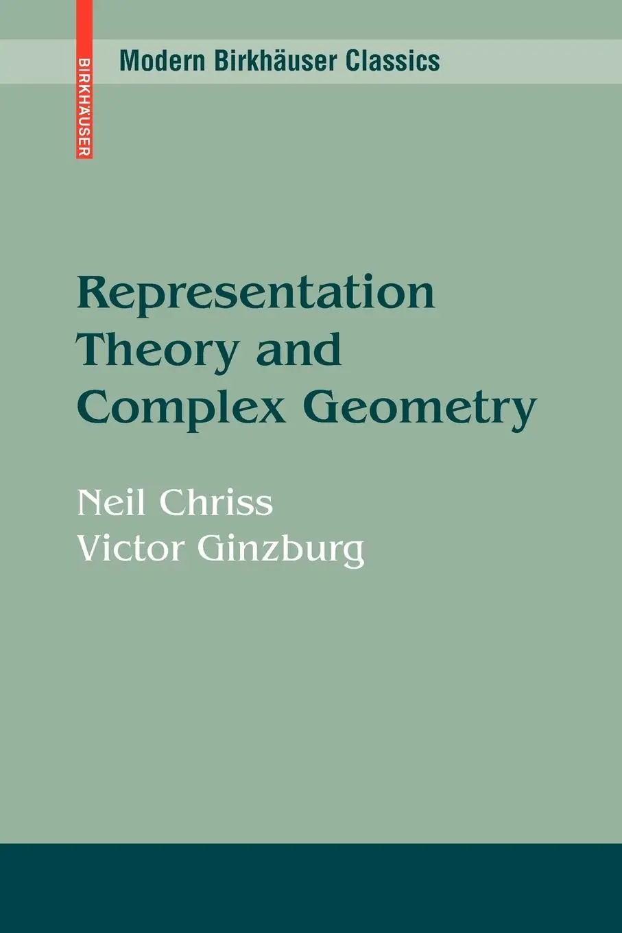 Cover: 9780817649371 | Representation Theory and Complex Geometry | Neil Chriss (u. a.) | x Cover: 9780817649371 | Representation Theory and Complex Geometry | Neil Chriss (u. a.) | x