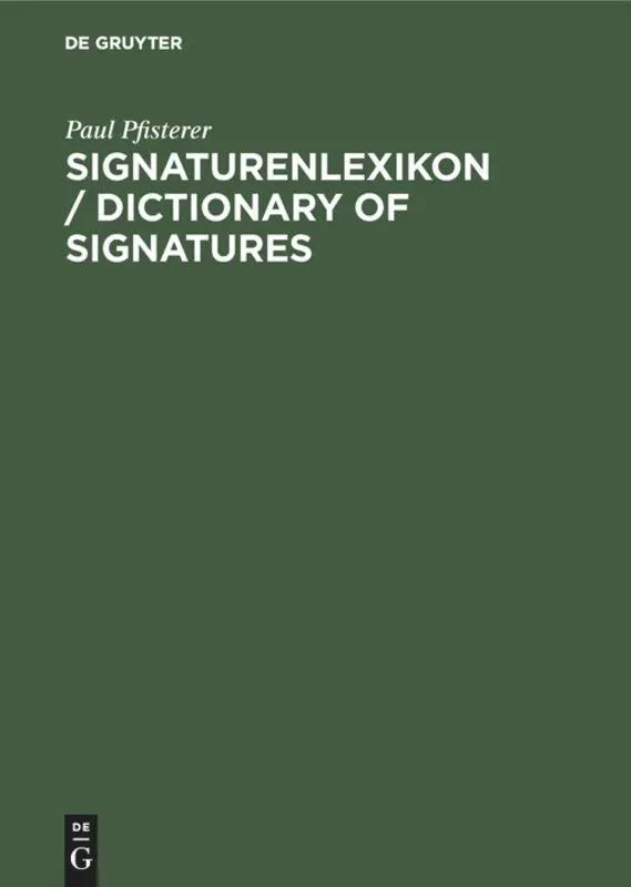 Cover: 9783110149371 | Signaturenlexikon / Dictionary of Signatures | Paul Pfisterer | Buch