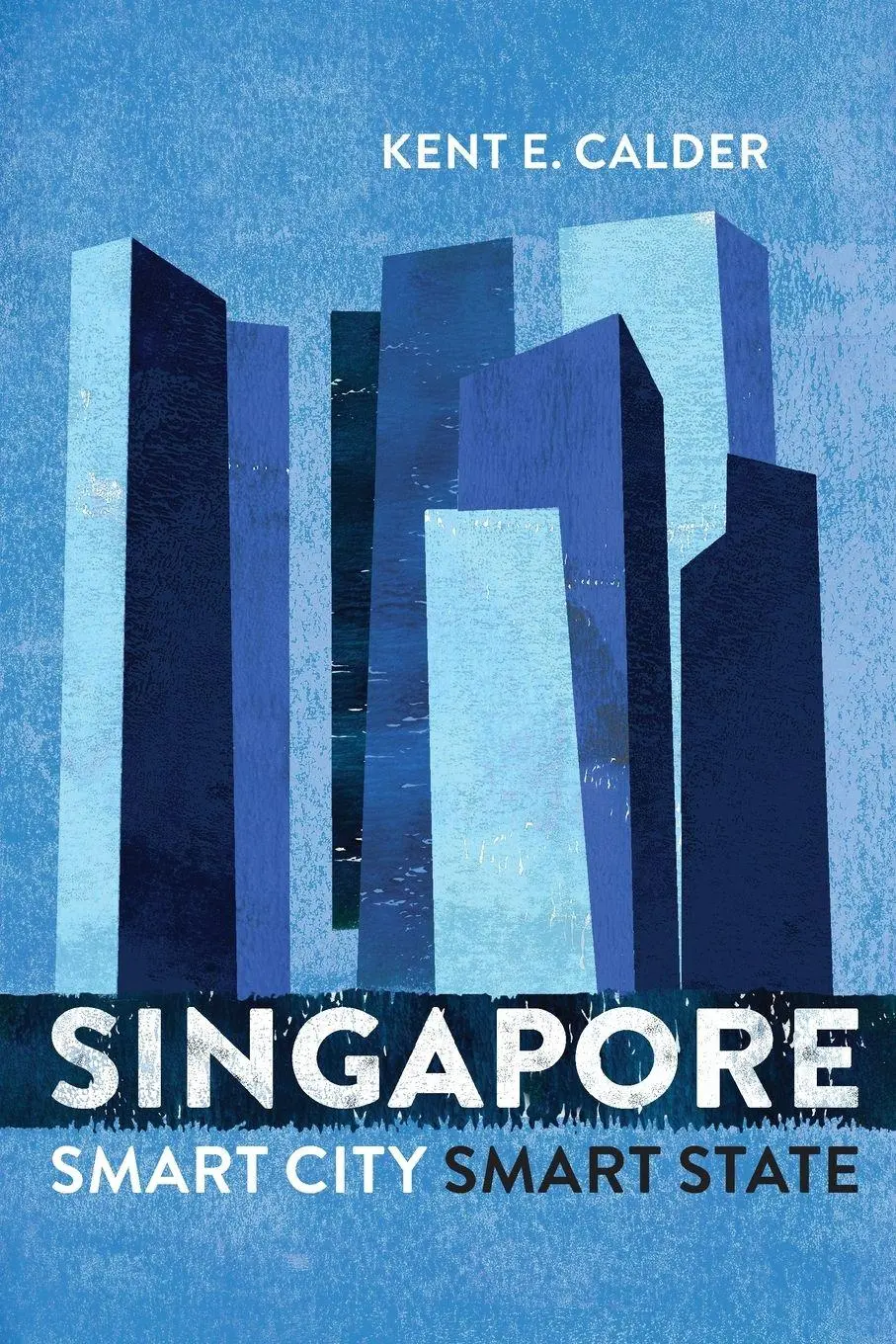 Cover: 9780815729471 | Singapore | Smart City, Smart State | Kent E. Calder | Taschenbuch